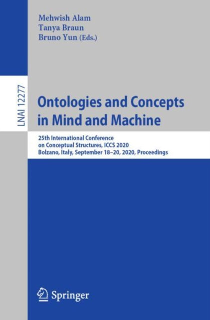 Book cover of: Ontologies and Concepts in Mind and Machine. By: Mehwish Alam