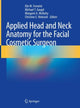 Book cover of: Applied Head and Neck Anatomy for the Facial Cosmetic Surgeon. By: Elie M. Ferneini