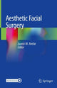 Book cover of: Aesthetic Facial Surgery. By: Juarez M. Avelar