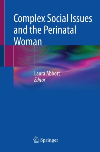 Book cover of: Complex Social Issues and the Perinatal Woman. By: Laura Abbott