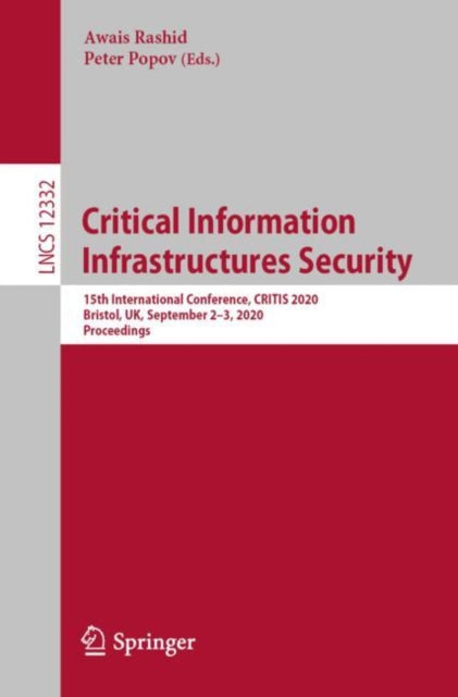 Book cover of: Critical Information Infrastructures Security. By: Awais Rashid