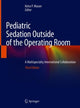 Book cover of: Pediatric Sedation Outside of the Operating Room. By: Keira P. Mason