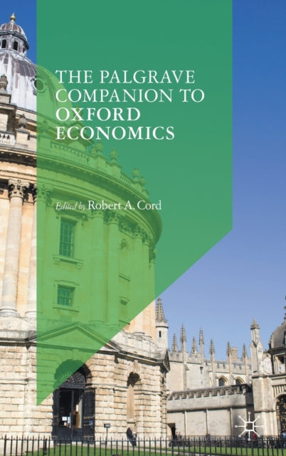 Book cover of: Palgrave Companion to Oxford Economics. By: Robert A. Cord