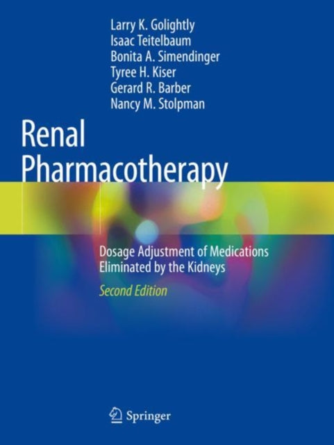 Book cover of: Renal Pharmacotherapy. By: Larry K. Golightly
