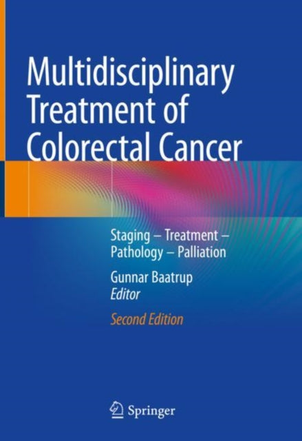 Book cover of: Multidisciplinary Treatment of Colorectal Cancer. By: Gunnar Baatrup