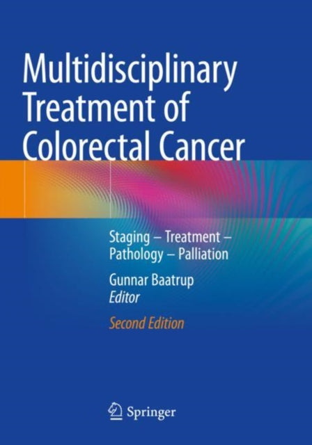 Book cover of: Multidisciplinary Treatment of Colorectal Cancer. By: Gunnar Baatrup