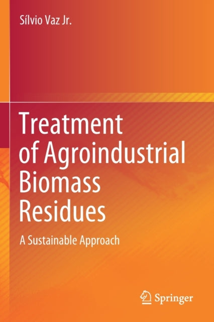 Book cover of: Treatment of Agroindustrial Biomass Residues. By: Sílvio Vaz Jr.