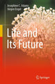 Book cover of: Life and Its Future. By: Jürgen Engel