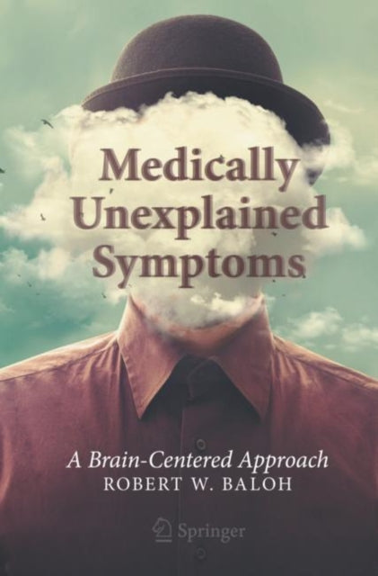 Book cover of: Medically Unexplained Symptoms. By: Robert W. Baloh