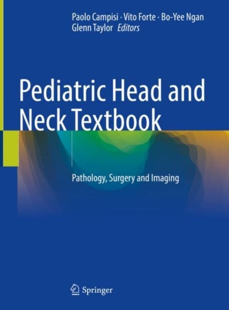 Book cover of: Pediatric Head and Neck Textbook. By: Paolo Campisi