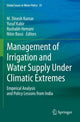 Book cover of: Management of Irrigation and Water Supply Under Climatic Extremes. By: M. Dinesh Kumar