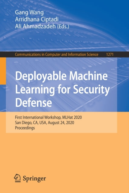 Book cover of: Deployable Machine Learning for Security Defense. By: Gang Wang