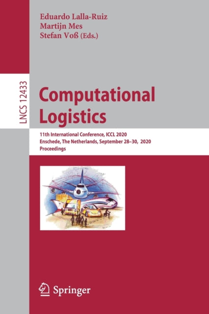 Book cover of: Computational Logistics. By: Eduardo Lalla-Ruiz