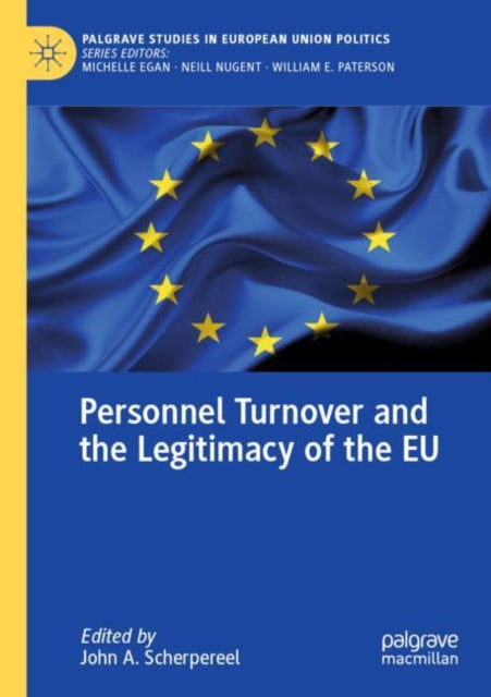 Book cover of: Personnel Turnover and the Legitimacy of the EU. By: John A. Scherpereel