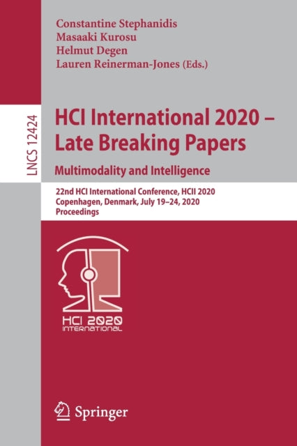 Book cover of: HCI International 2020 - Late Breaking Papers: Multimodality and Intelligence. By: Constantine Stephanidis