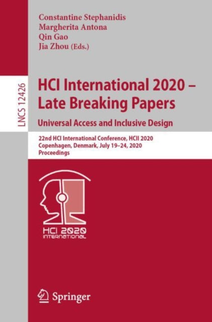 Book cover of: HCI International 2020 – Late Breaking Papers: Universal Access and Inclusive Design. By: Constantine Stephanidis