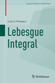 Book cover of: Lebesgue Integral. By: Liviu C. Florescu