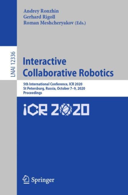 Book cover of: Interactive Collaborative Robotics. By: Andrey Ronzhin