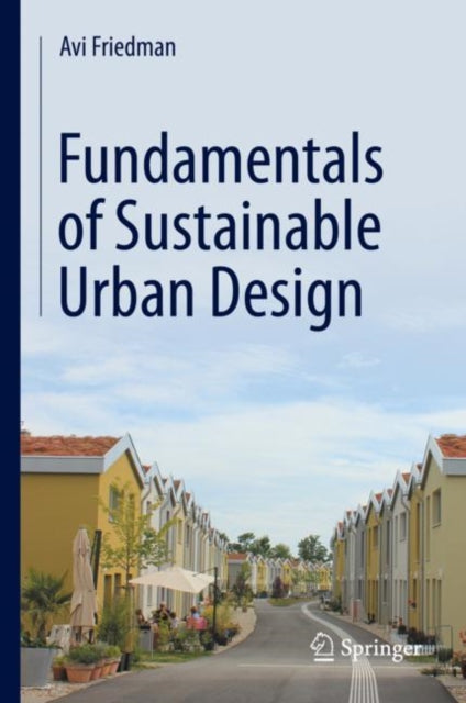 Book cover of: Fundamentals of Sustainable Urban Design. By: Avi Friedman