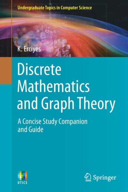 Book cover of: Discrete Mathematics and Graph Theory. By: K. Erciyes