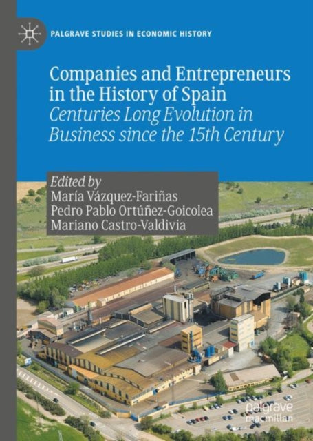 Book cover of: Companies and Entrepreneurs in the History of Spain. By: María Vázquez Fariñas