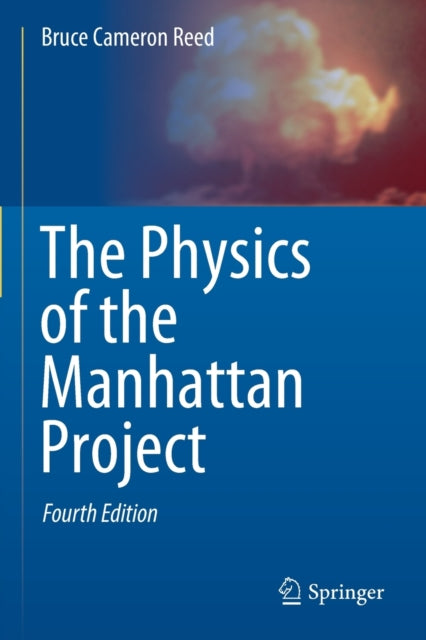 Book cover of: Physics of the Manhattan Project. By: Bruce Cameron Reed