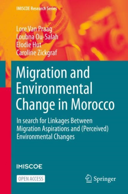 Book cover of: Migration and Environmental Change in Morocco. By: Lore Van Praag