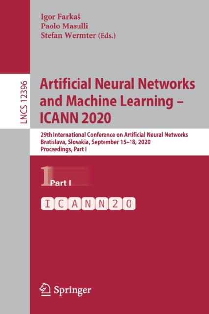 Book cover of: Artificial Neural Networks and Machine Learning – ICANN 2020. By: Igor Farkas