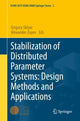 Book cover of: Stabilization of Distributed Parameter Systems: Design Methods and Applications. By: Alexander Zuyev