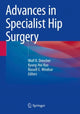 Book cover of: Advances in Specialist Hip Surgery. By: Wolf R. Drescher