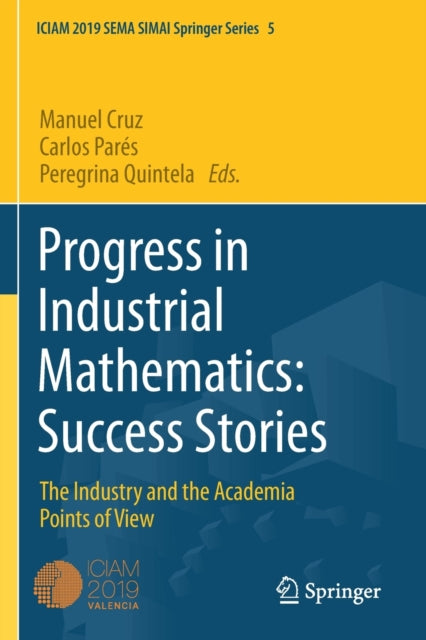 Book cover of: Progress in Industrial Mathematics: Success Stories. By: Manuel Cruz