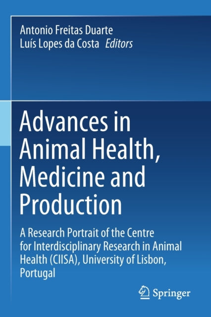 Book cover of: Advances in Animal Health, Medicine and Production. By: Antonio Freitas Duarte