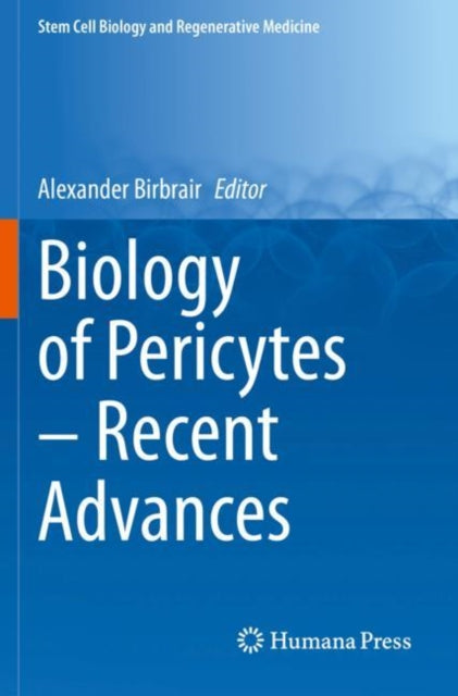 Book cover of: Biology of Pericytes – Recent Advances. By: Alexander Birbrair