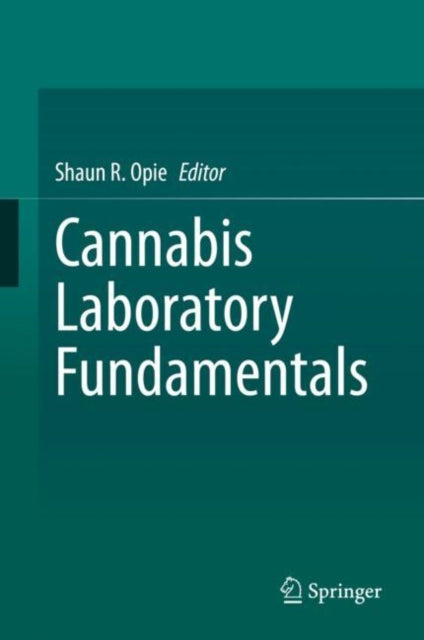 Book cover of: Cannabis Laboratory Fundamentals. By: Shaun R. Opie
