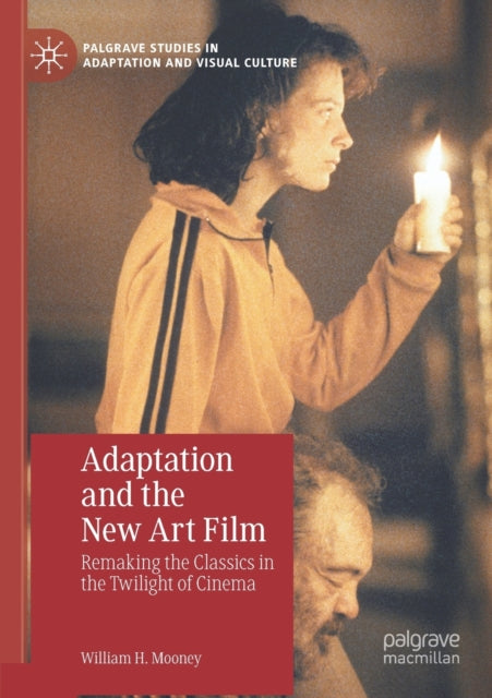 Book cover of: Adaptation and the New Art Film. By: William H. Mooney