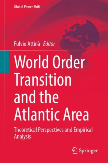 Book cover of: World Order Transition and the Atlantic Area. By: Fulvio Attina