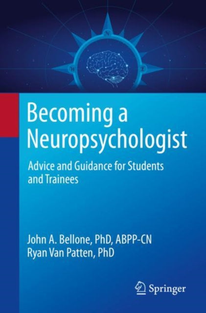 Book cover of: Becoming a Neuropsychologist. By: John Bellone