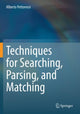 Book cover of: Techniques for Searching, Parsing, and Matching. By: Alberto Pettorossi