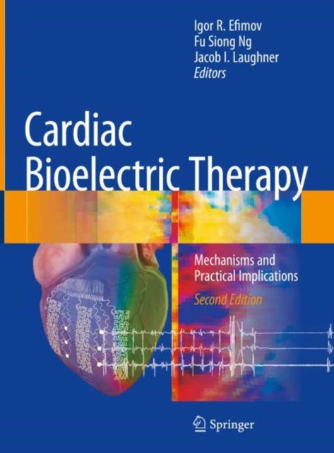 Book cover of: Cardiac Bioelectric Therapy. By: Igor R. Efimov