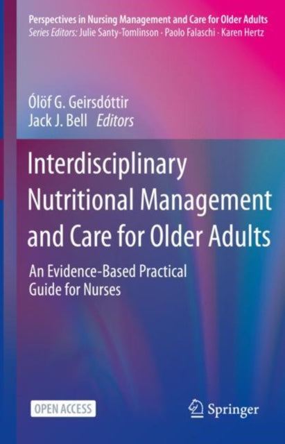 Book cover of: Interdisciplinary Nutritional Management and Care for Older Adults. By: Jack J. Bell