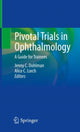 Book cover of: Pivotal Trials in Ophthalmology. By: Jenny Dohlman
