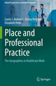 Book cover of: Place and Professional Practice. By: Gavin J. Andrews