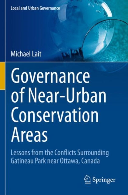 Book cover of: Governance of Near-Urban Conservation Areas. By: Michael Lait