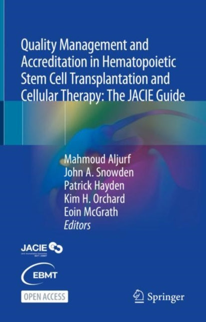 Book cover of: Quality Management and Accreditation in Hematopoietic Stem Cell Transplantation and Cellular Therapy. By: Mahmoud Aljurf