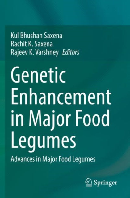 Book cover of: Genetic Enhancement in Major Food Legumes. By: Kul Bhushan Saxena