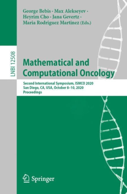 Book cover of: Mathematical and Computational Oncology. By: George Bebis