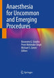 Book cover of: Anaesthesia for Uncommon and Emerging Procedures. By: Basavana G. Goudra