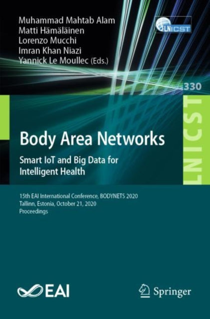 Book cover of: Body Area Networks. Smart IoT and Big Data for Intelligent Health. By: Muhammad Mahtab Alam