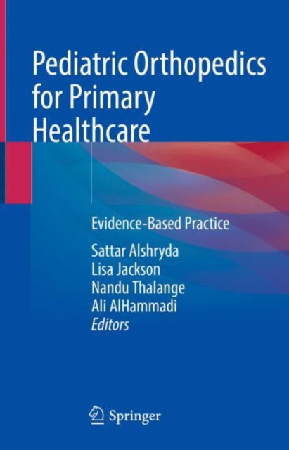 Book cover of: Pediatric Orthopedics for Primary Healthcare. By: Sattar Alshryda