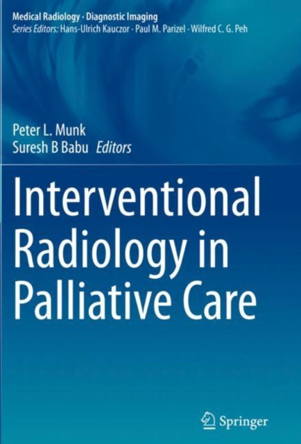 Book cover of: Interventional Radiology in Palliative Care. By: Peter L. Munk